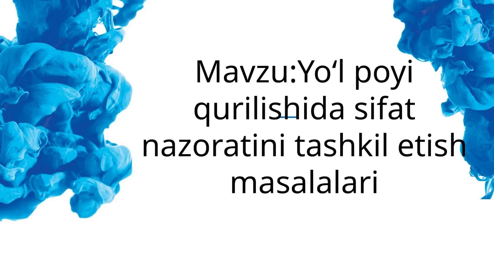 Yoʻl poyi qurilishida sifat nazoratini tashkil etish masalalari 1