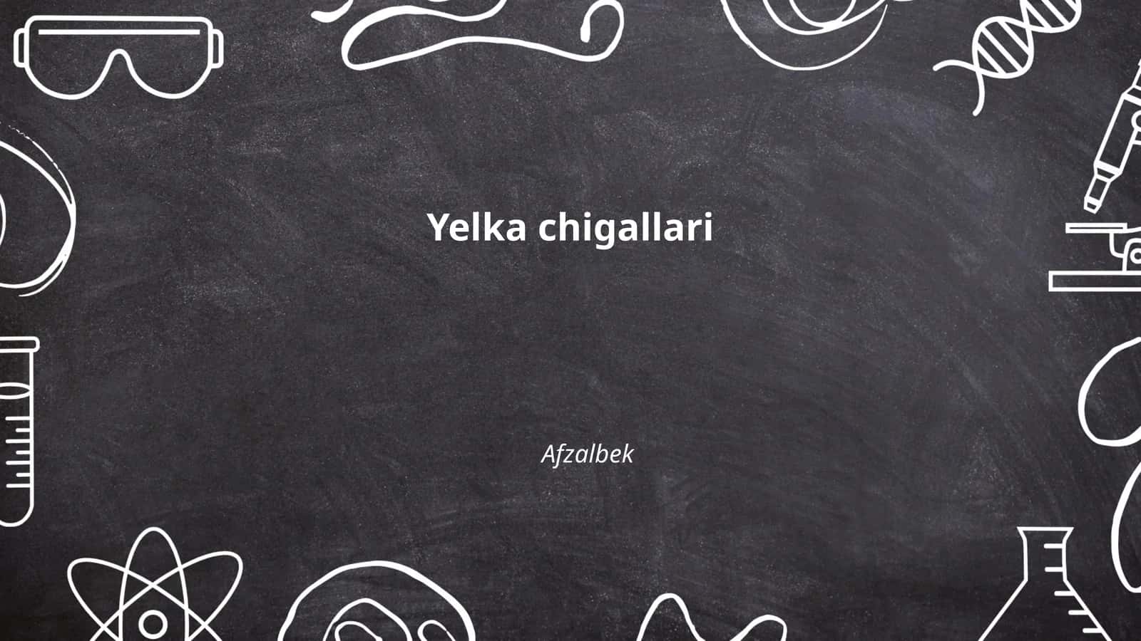 Yelka chigallari 1