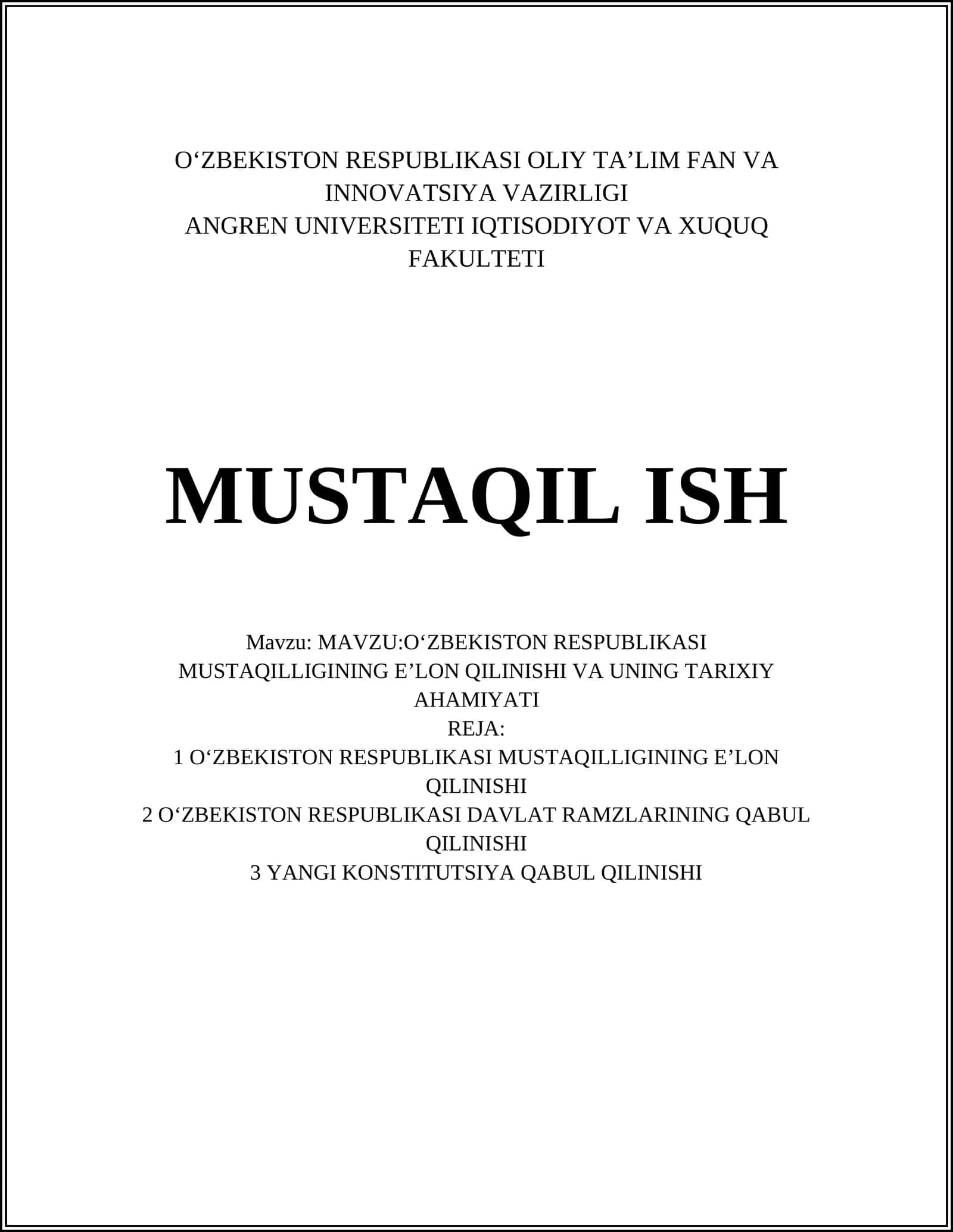 O‘ZBEKISTON RESPUBLIKASI OLIY TA’LIM FAN VA INNOVATSIYA VAZIRLIGI ANGREN UNIVERSITETI IQTISODIYOT VA XUQUQ FAKULTETI MUSTAQIL ISH MAVZU 1