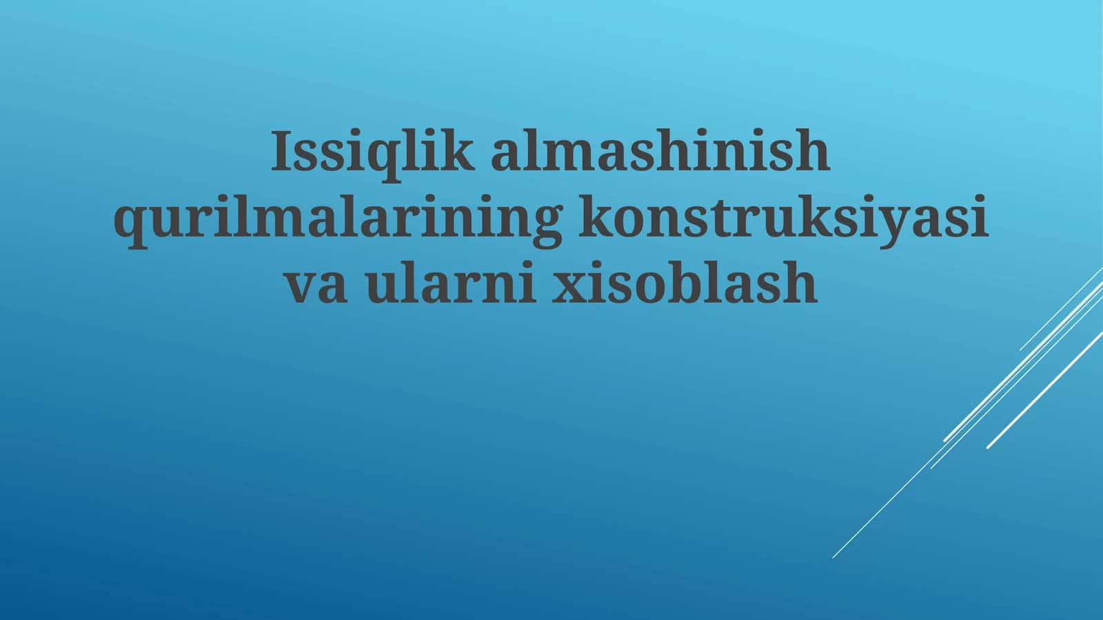 Issiqlikalmashinishqurilmalariningkonstruksiyasivaularnixisoblash 1