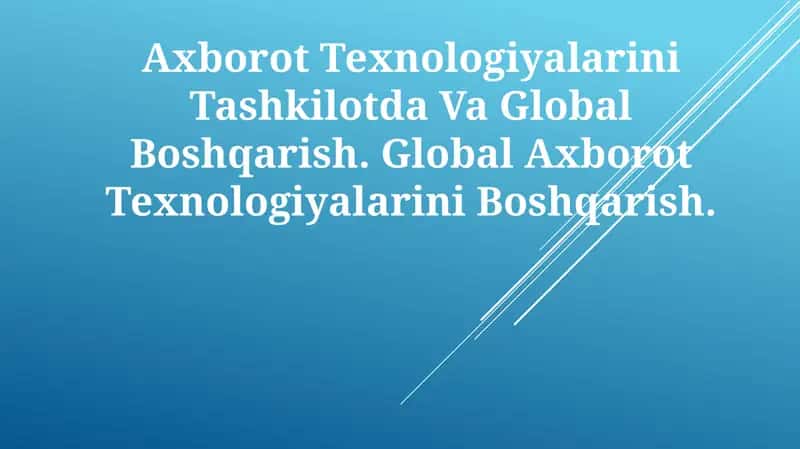Axborot Texnologiyalarini Tashkilotda Va Global Boshqarish 1