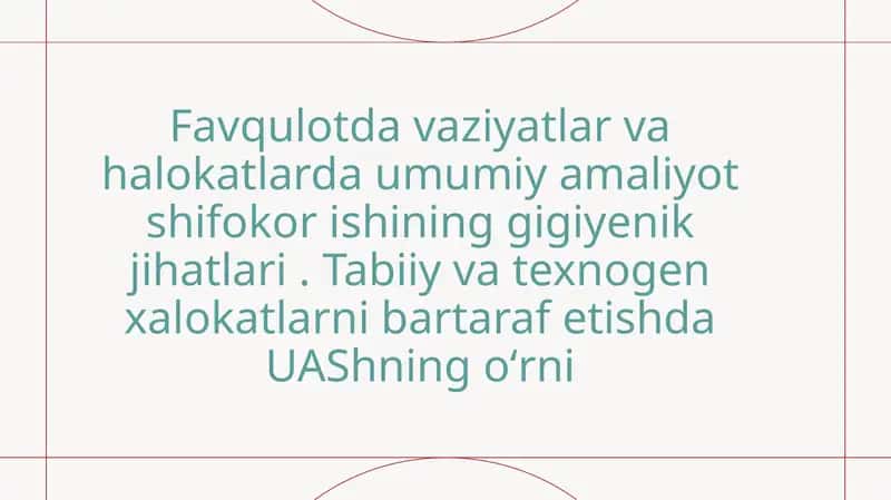 Favqulodda vaziyatlar va halokatlarda umumiy amaliyot shifokor ishining gigiyenik jihatlari 1
