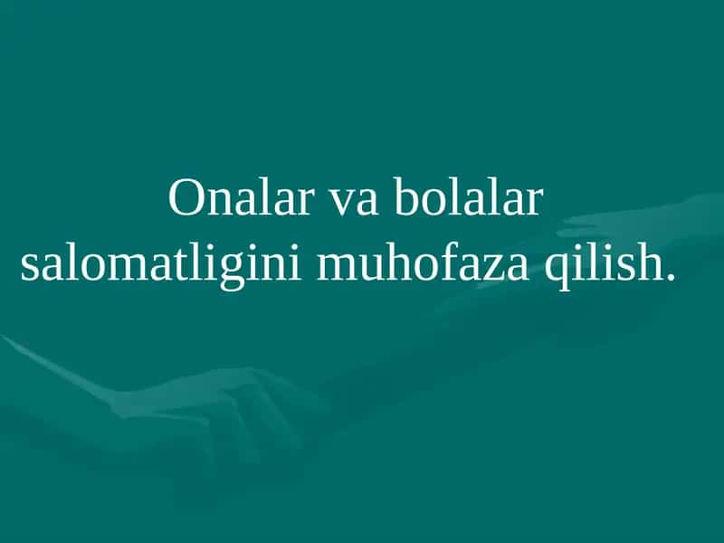 Onalar va bolalar salomatligini muhofaza qilish 1