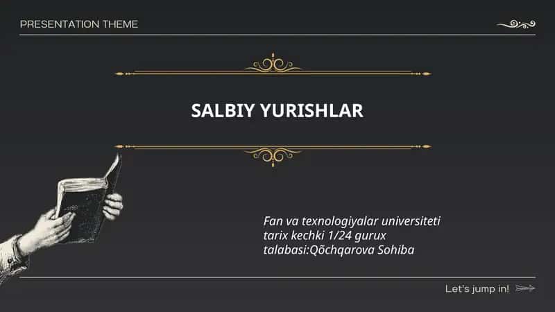 Salbiy Yurishlar 1