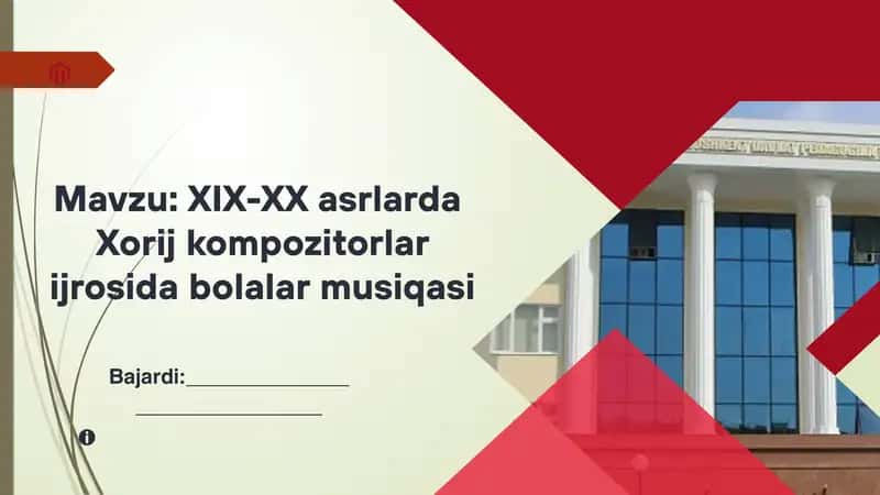 XIX-XX asrlarda  Xorij kompozitorlar ijrosida bolalar musiqasi 1