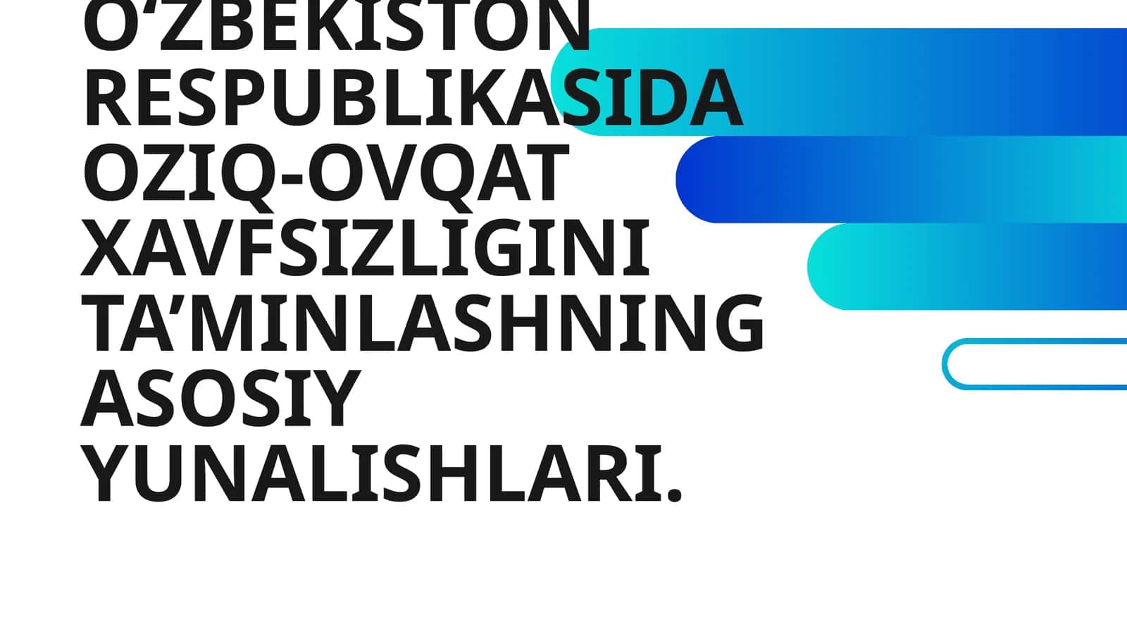 OʻZBEKISTON RESPUBLIKASIDA OZIQ-OVQAT XAVFSIZLIGINI TA’MINLASHNING ASOSIY YUNALISHLARI 1