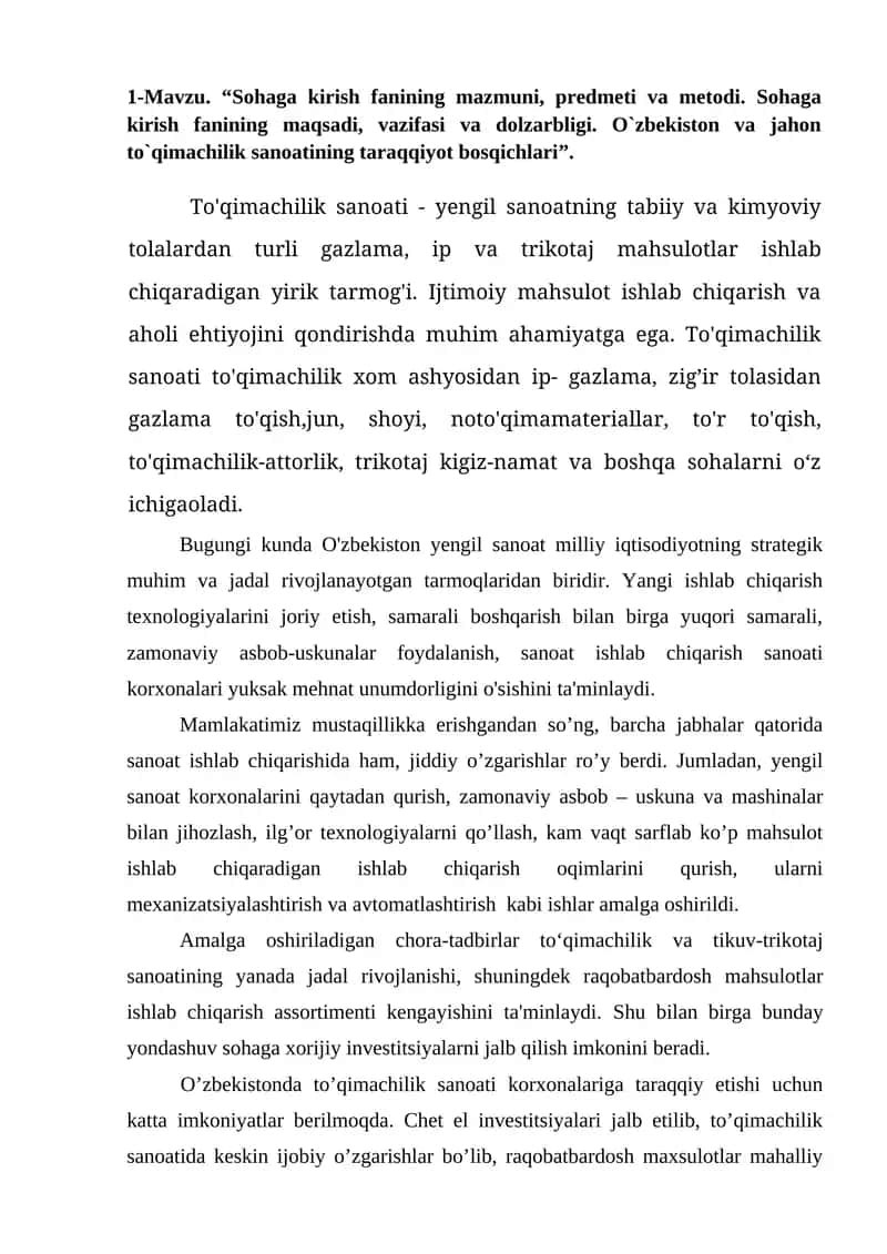 Sohaga kirish fanining mazmuni, predmeti va metodi. Sohaga kirish fanining maqsadi, vazifasi va dolzarbligi. O`zbekiston va jahon to`qimachilik sanoatining taraqqiyot bosqichlari 1