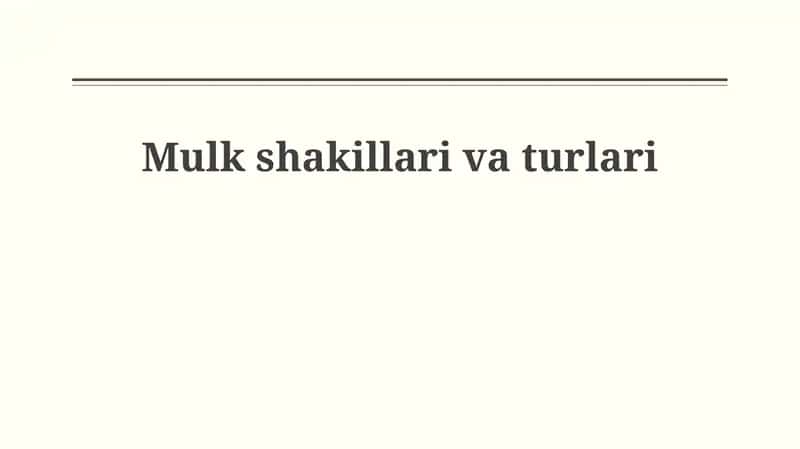 Mulk shakllari va turlari 1
