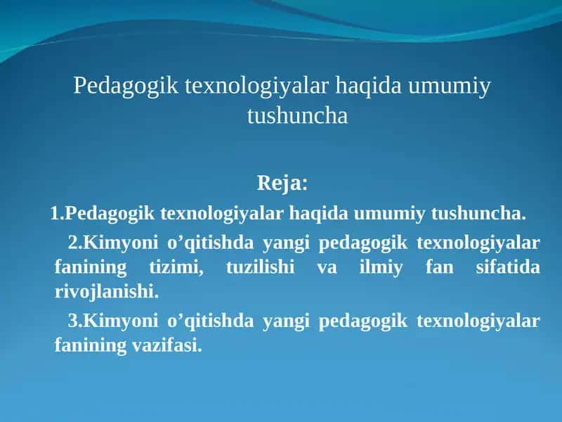 Pedagogik texnologiyalar haqida umumiy tushuncha 1