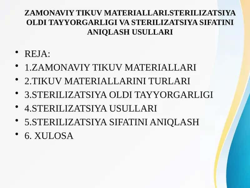 ZAMONAVIY TIKUV MATERIALLARI.STERILIZATSIYA OLDI TAYYORGARLIGI VA STERILIZATSIYA SIFATINI ANIQLASH USULLARI 1