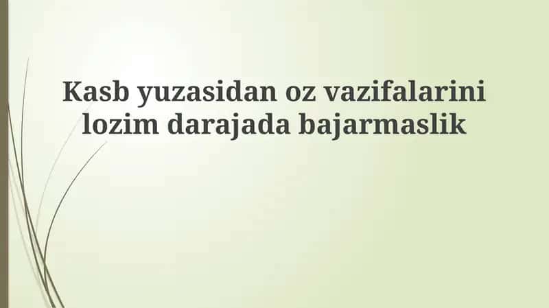 Lavozim vazifalarini to'g'ri bajarmaslik 1