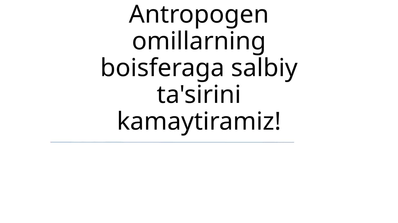 Antropogen emissiyalarining biosferaga salbiy ta'sirini kamaytirish 1