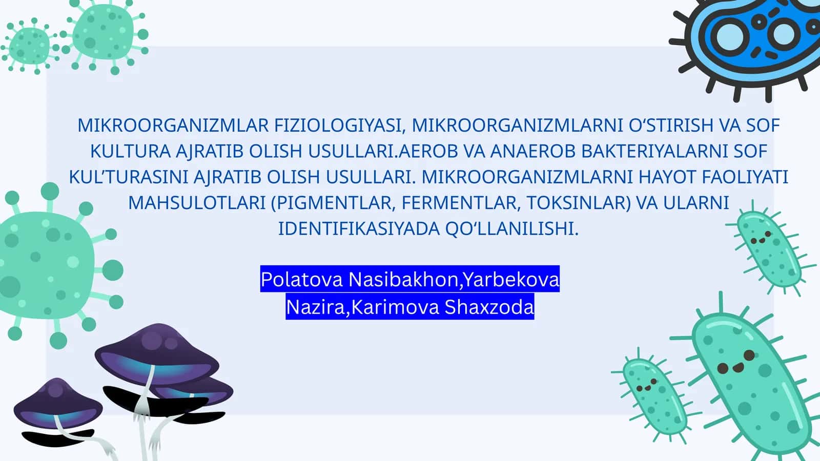 MIKROORGANIZMLAR FIZIOLOGIYASI, MIKROORGANIZMLARNI O‘STIRISH VA SOF KULTURA AJRATIB OLISH USULLARI 1