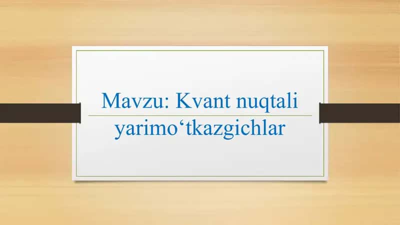 Kvant nuqtali yarim oʻtkazgichlar 1