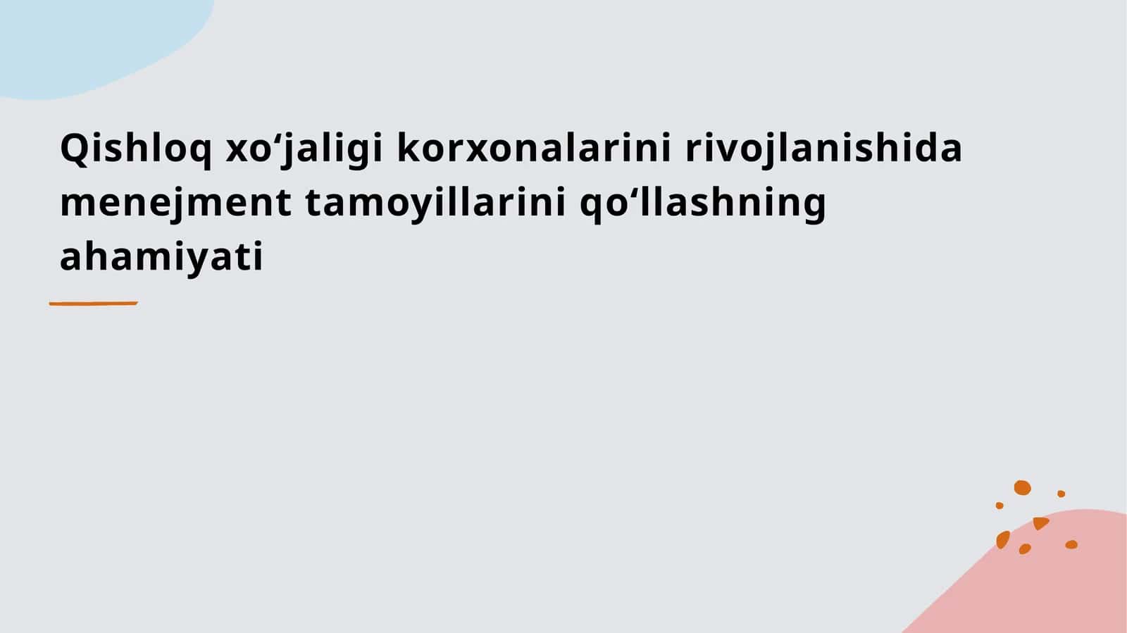Qishloq xoʻjaligi korxonalarini rivojlanishida menejment tamoyillarini qoʻllashning ahamiyati 1