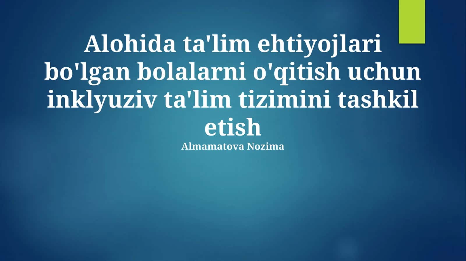 Inklyuziv Ta'lim Tizimini Barpo Etish 1