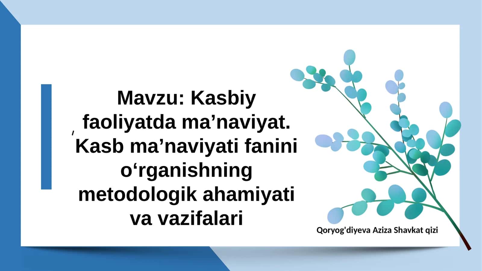 Kasbiy faoliyatda ma’naviyat. Kasb ma’naviyati fanini o‘rganishning metodologik ahamiyati va vazifalari 1