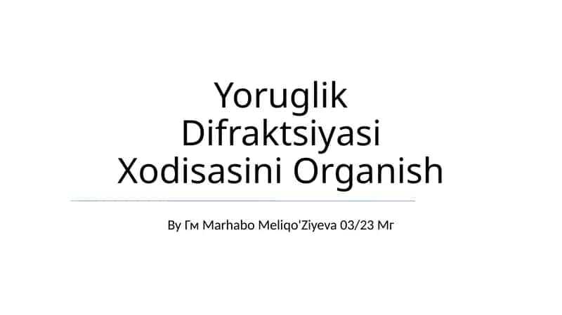 Yoruglik Difraktsiyasi Xodisasini Organish 1
