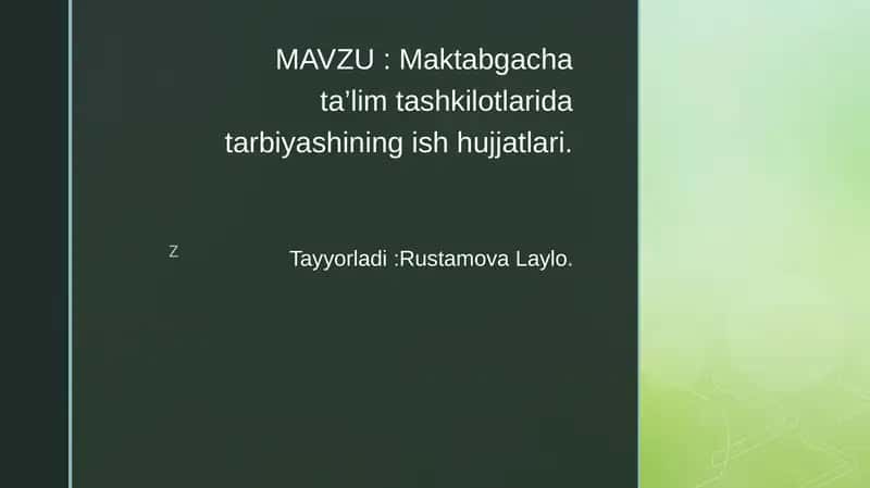 Maktabgacha ta’lim tashkilotlarida tarbiyashining ish hujjatlari 1