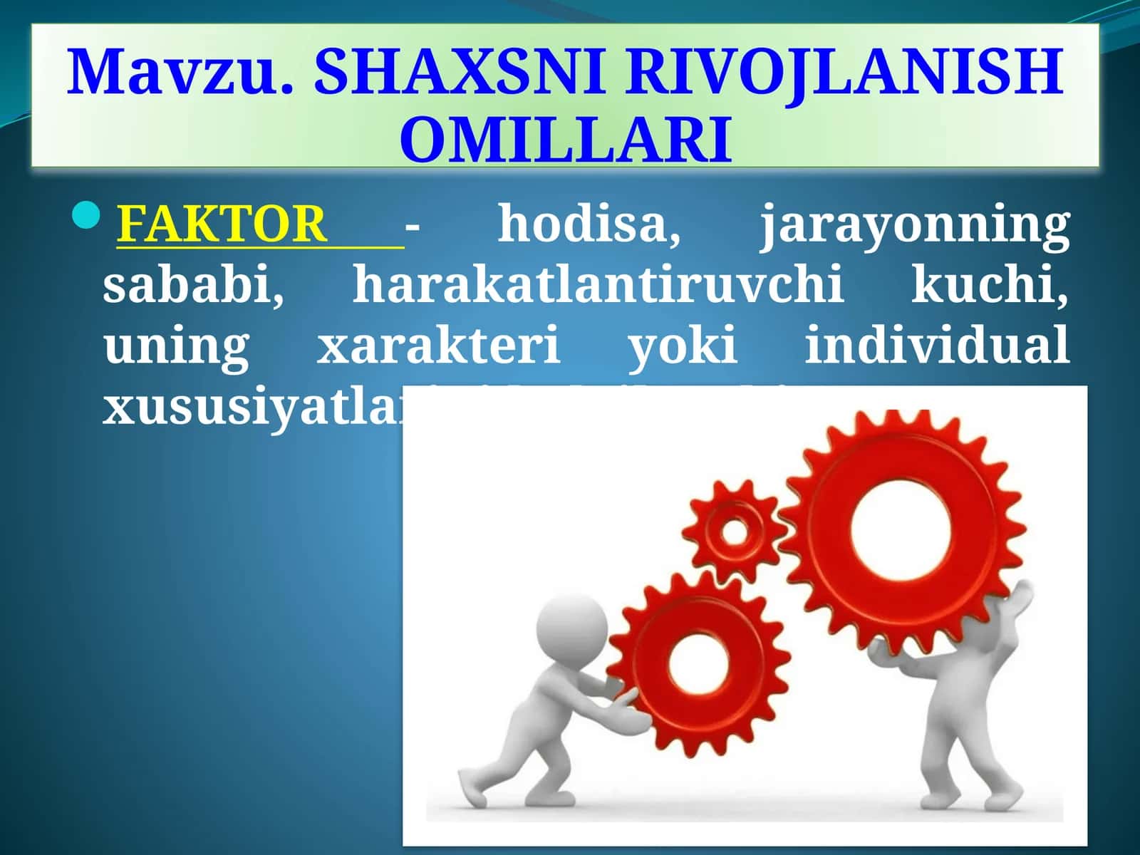 SHAXSNI RIVOJLANISH OMILLARI 1