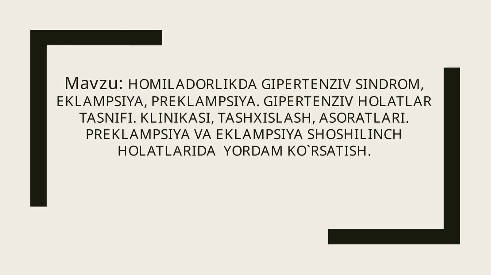 Homiladorlikdagi pertentsiv sindrom, eklampsiya, preklampsiya 1