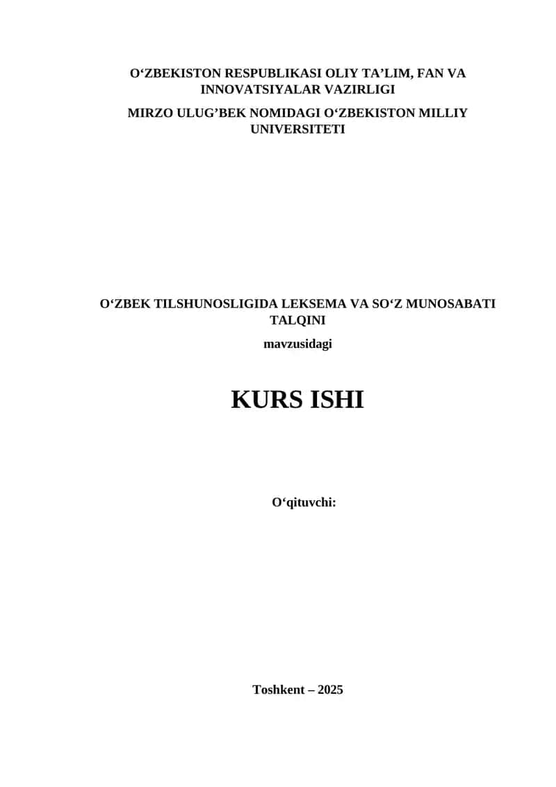 O‘ZBEK TILSHUNOSLIGIDA LEKSEMA VA SO‘Z MUNOSABATI TALQINI 1