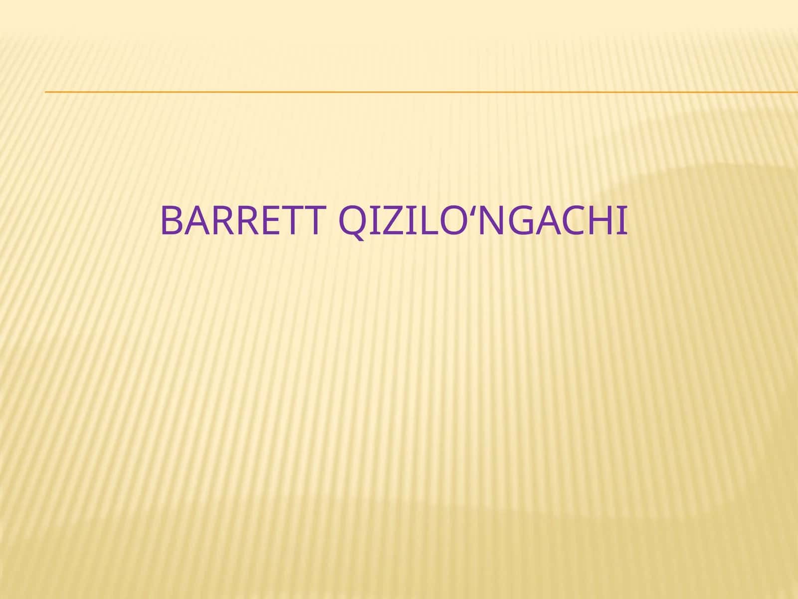 Barrett qizilo‘ngachi 1
