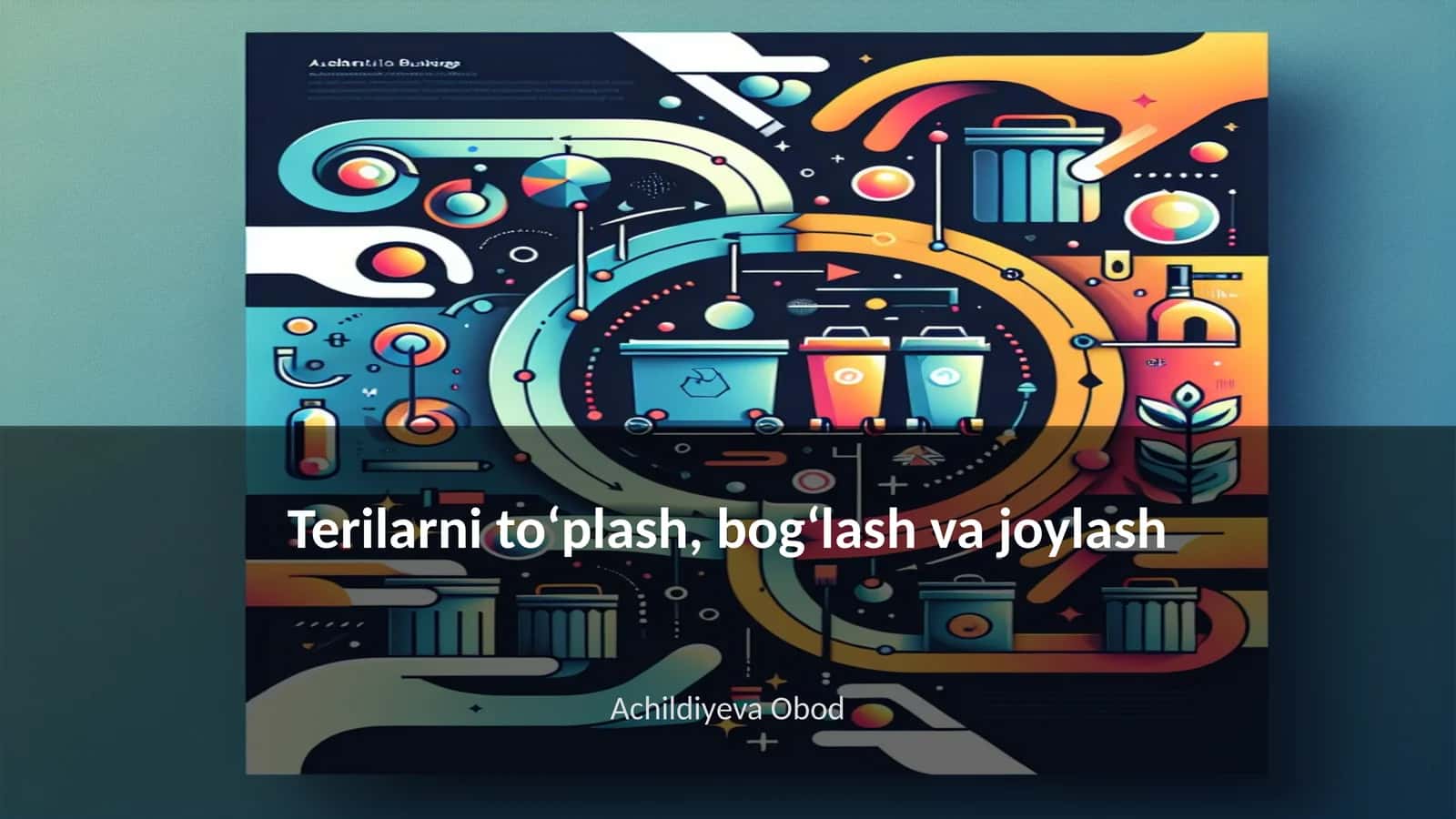 Terilarni toʻplash, bogʻlash va joylash 1