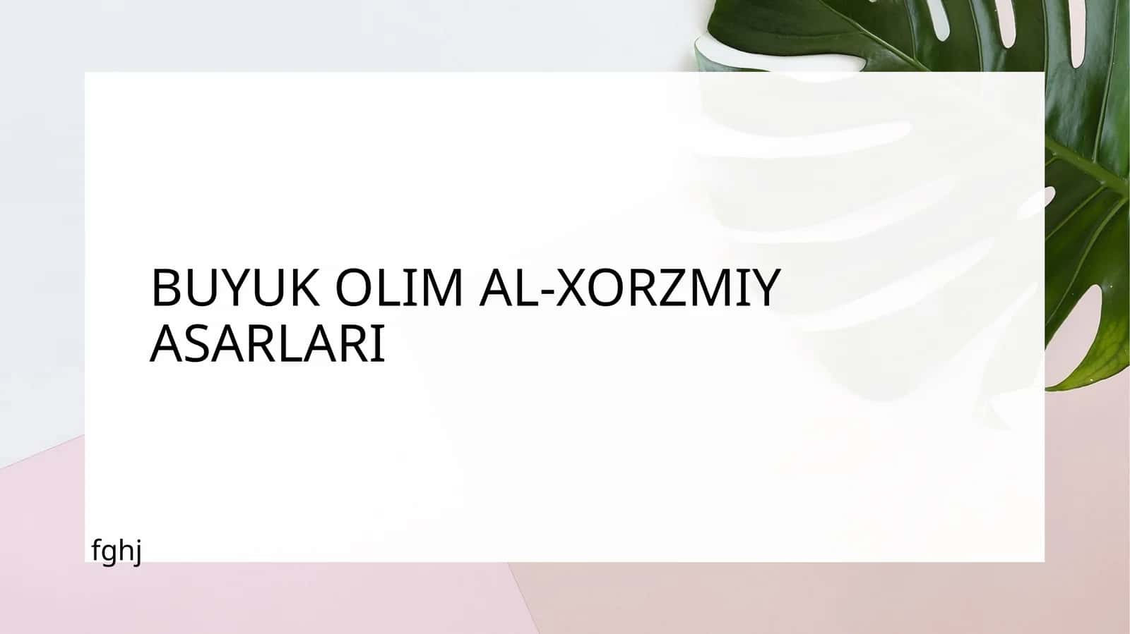 BUYUK OLIM AL-XORZMIY ASARLARI 1