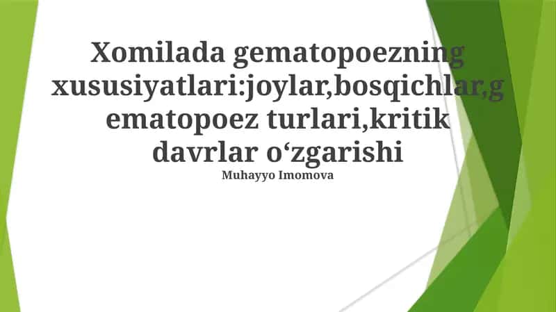 Xomilada gematopoezning xususiyatlari 1