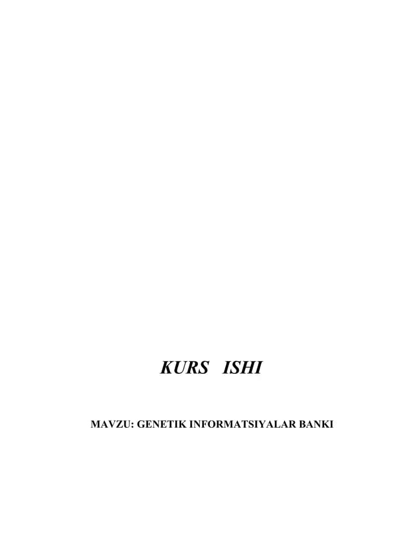 GENETIK INFORMATSIYALAR BANKI kurs ishi 1