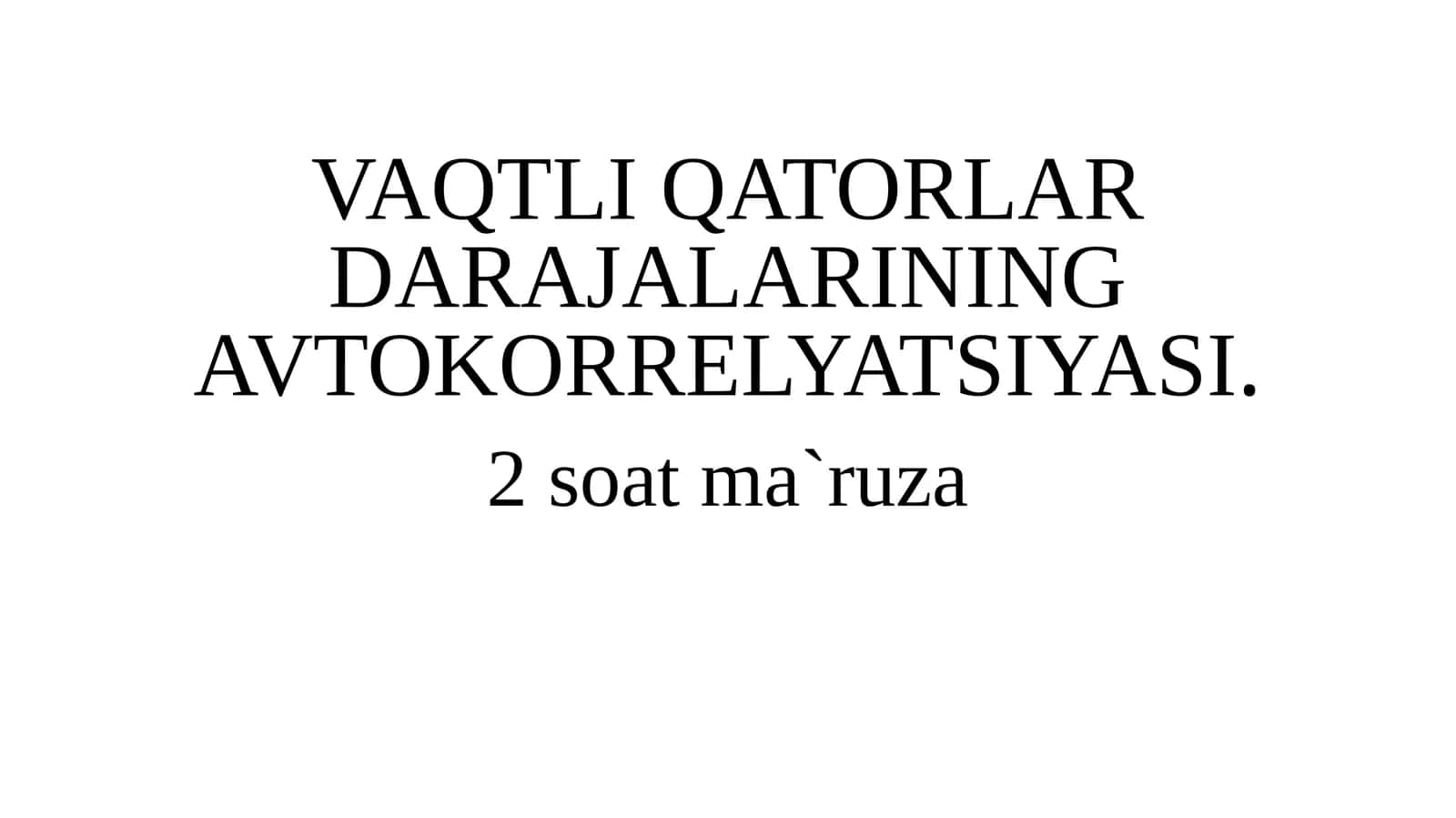 VAQTLI QATORLAR DARAJALARINING AVTOKORRELYATSIYASI 1
