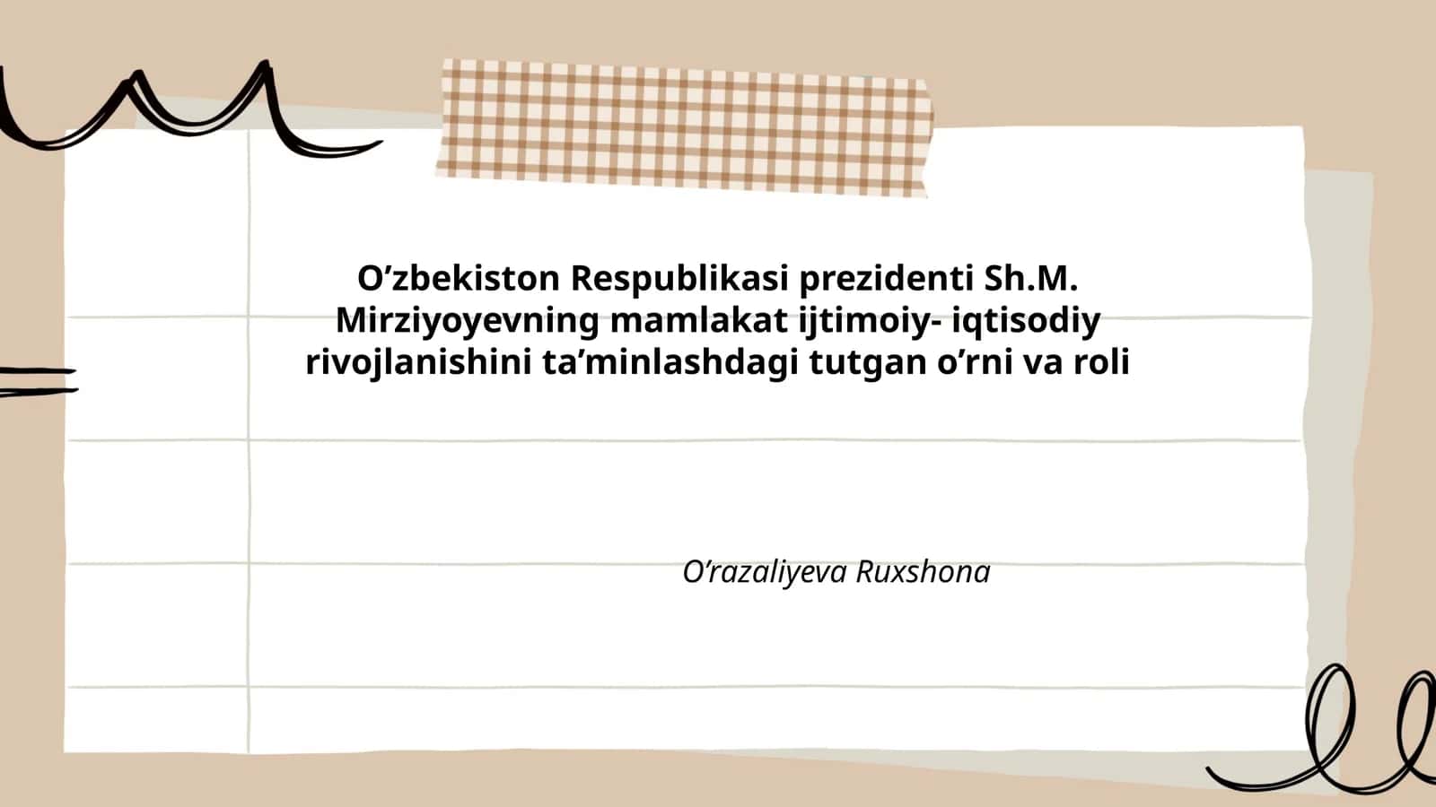 O’zbekiston Respublikasi prezidenti Sh.M. Mirziyoyevning mamlakat ijtimoiy- iqtisodiy rivojlanishini ta’minlashdagi tutgan o’rni va roli 1