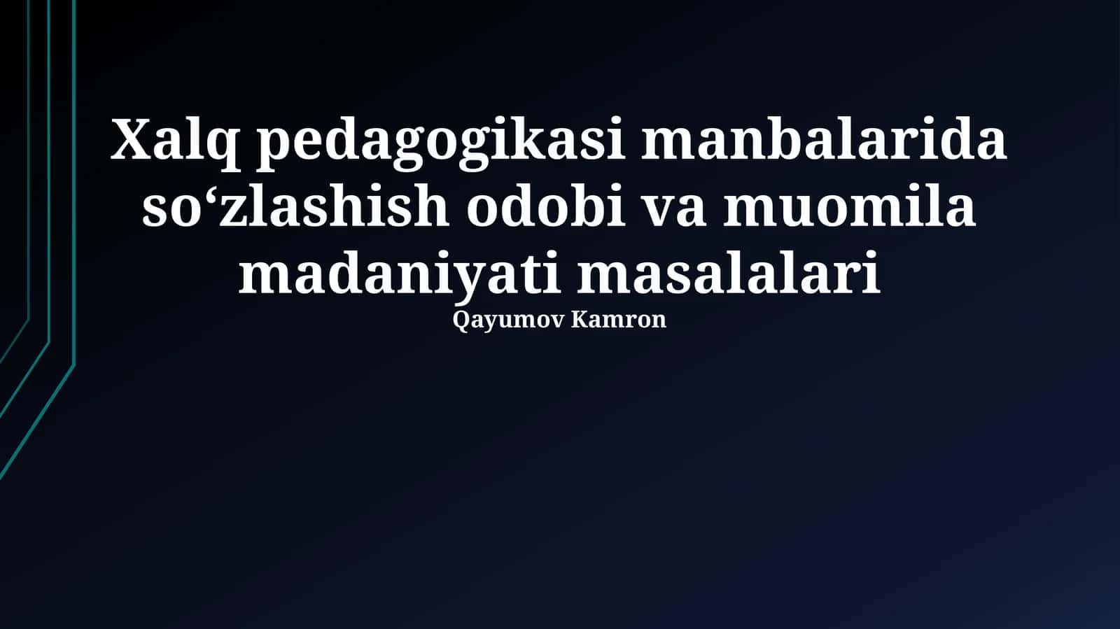 Xalq pedagogikasi manbalarida soʻzlashish odobi va muomila madaniyati masalalari 1