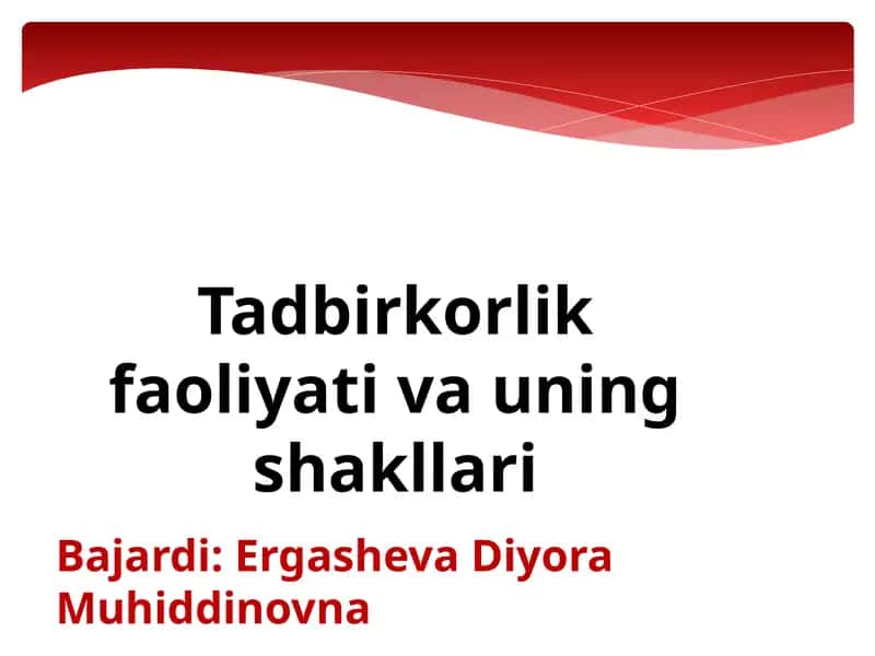 Tadbirkorlik faoliyati va uning shakllari 1