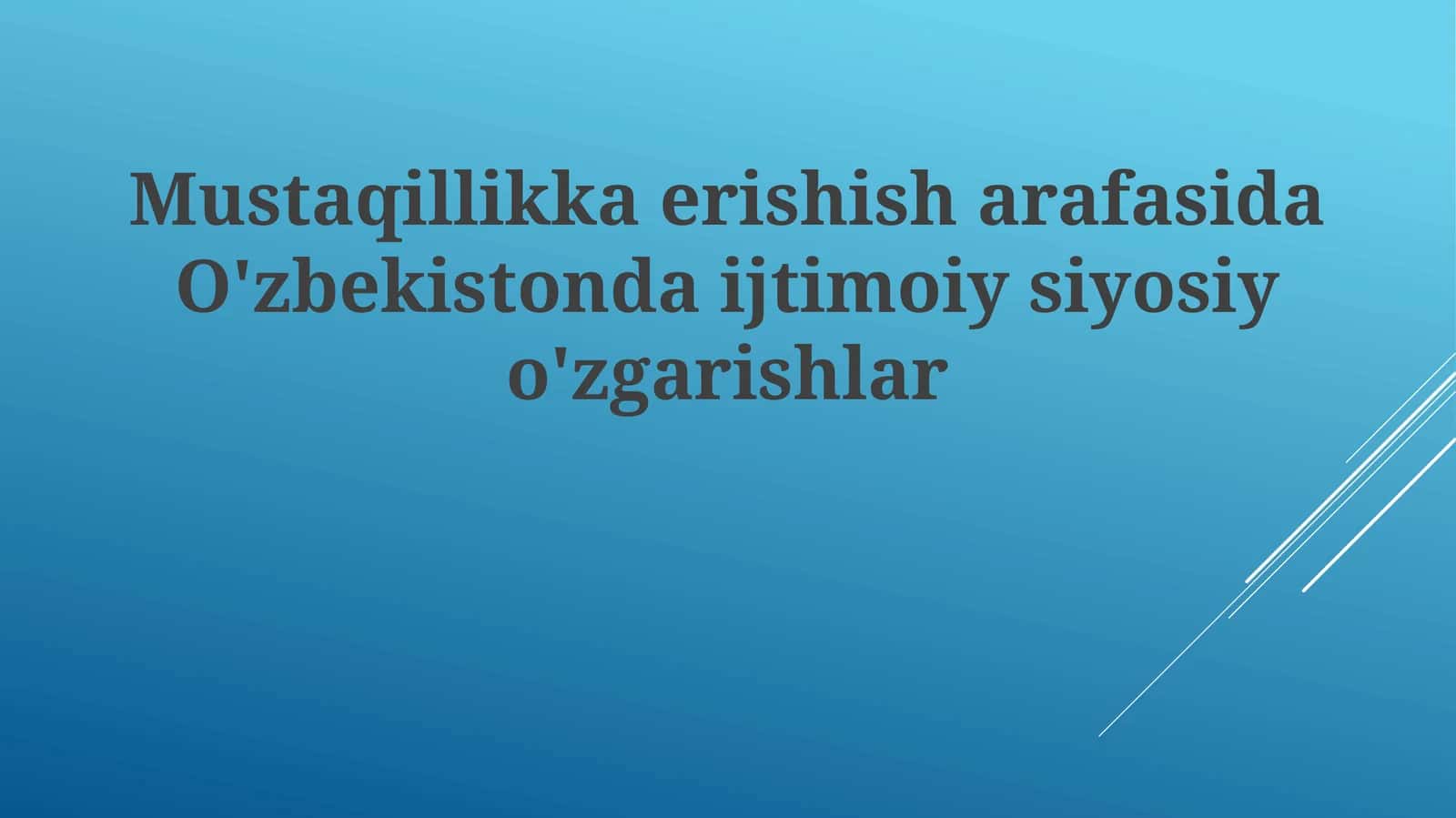 Mustaqillikka erishisharafasida O'zbekiston ijtimoiy-siyosiy o'zgarishlar 1