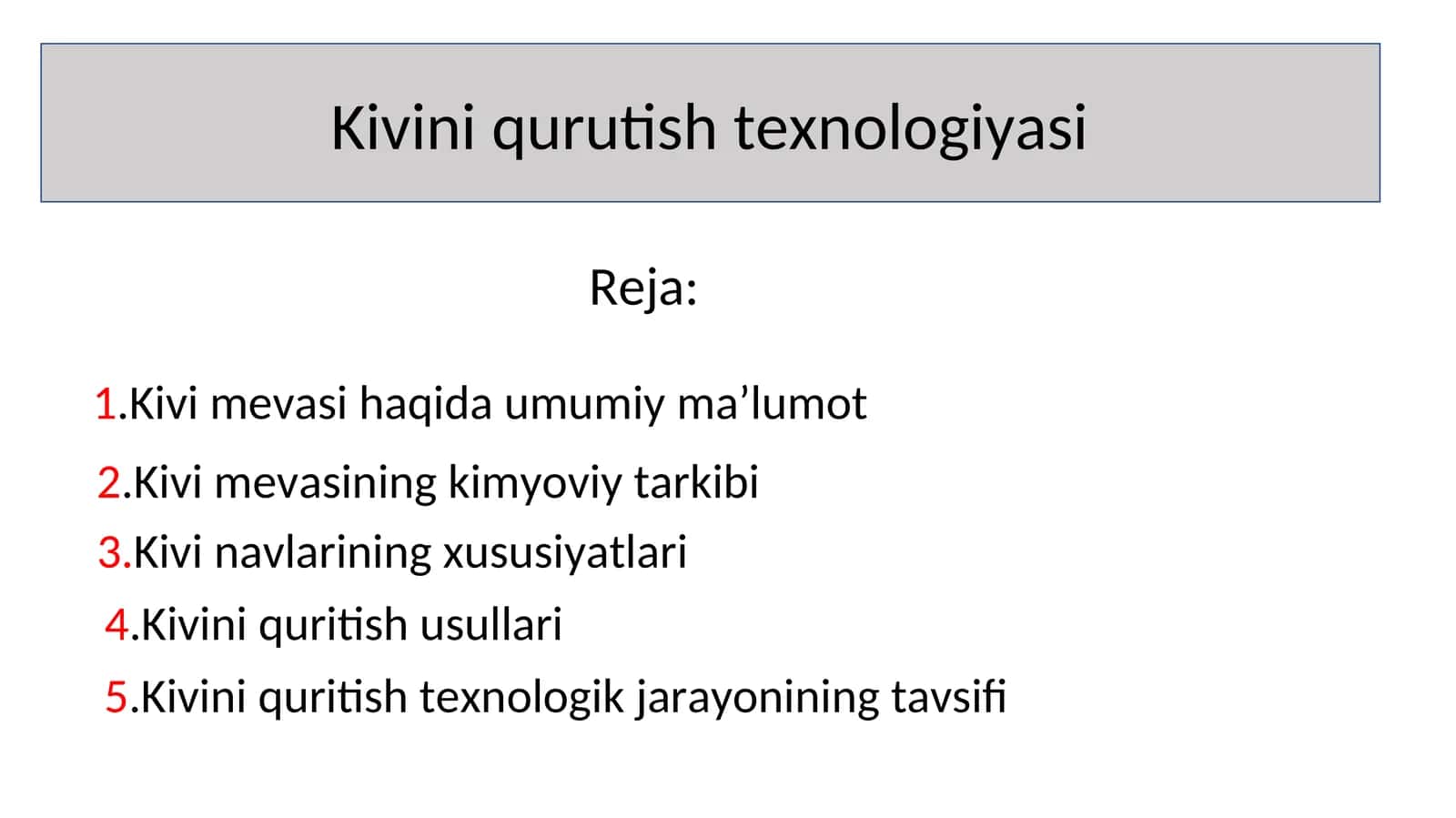 Kivini qurutish texnologiyasi 1