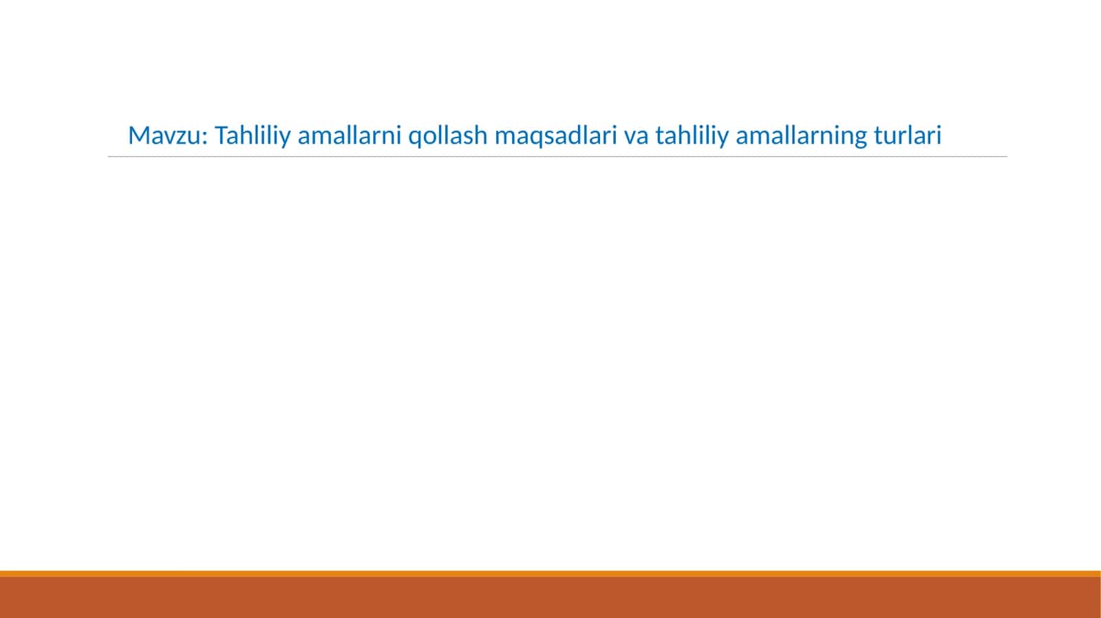 Tahliliy amallarni qoʻllash maqsadlari va turlari 1