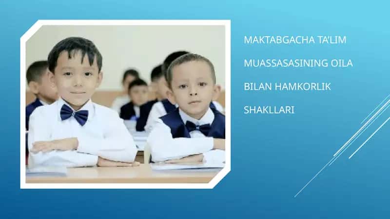 Maktabgacha Ta’lim Muassasasining Oila Bilan Hamkorlik Shakllari 1