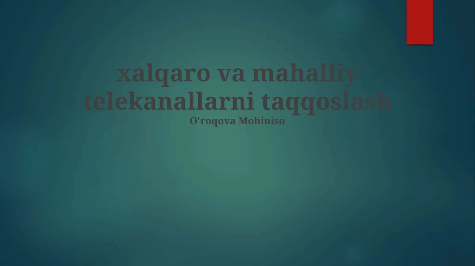 xalqaro va mahalliy telekanallarni taqqoslash 1