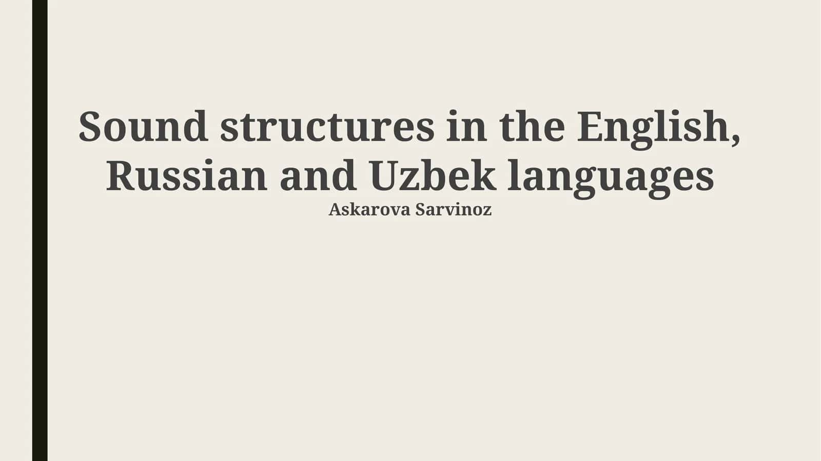 Sound structures in the English, Russian and Uzbek languages 1