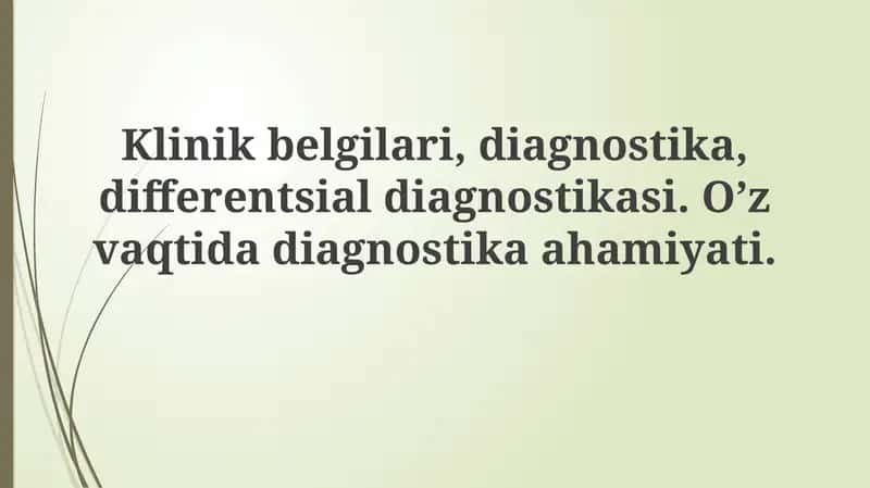 Klinik belgilar, diagnostika va differentsial tashxis 1