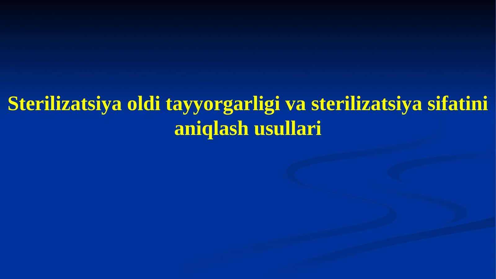 Sterilizatsiya oldi tayyorgarligi va sterilizatsiya sifatini aniqlash usullari 1