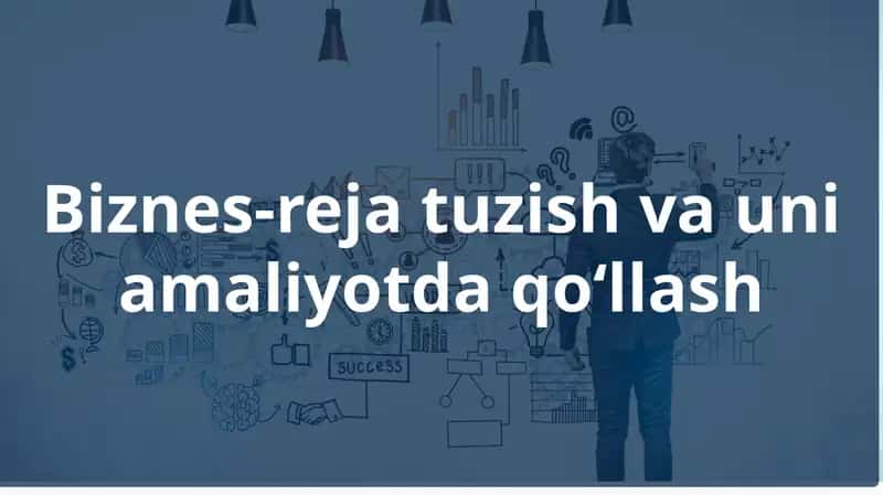 Biznes-reja tuzish va uni amaliyotda qo‘llash 1