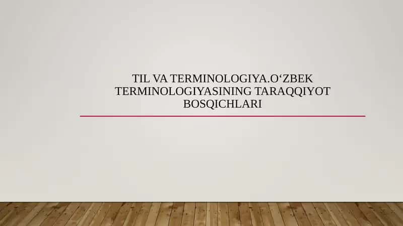 Til va terminologiya.Oʻzbek terminologiyasining taraqqiyot bosqichlari 1