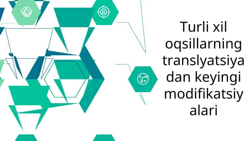 Turli xil oqsillarning translyatsiyadan keyingi modifikatsiyalari 1