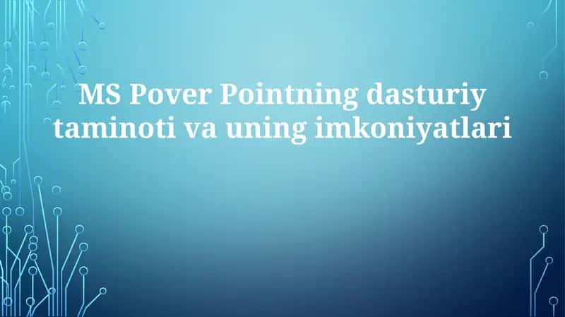 PowerPointning asosiy imkoniyatlari 1