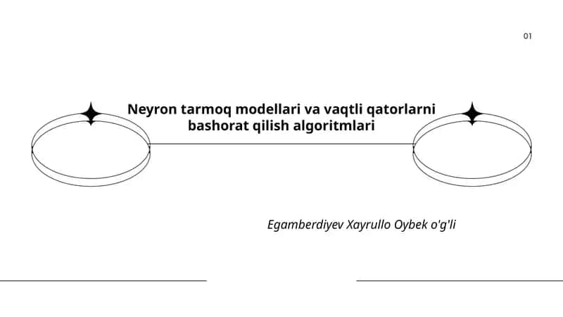 Neyron tarmoq modellari va vaqtli qatorlarni bashorat qilish algoritmlari 1