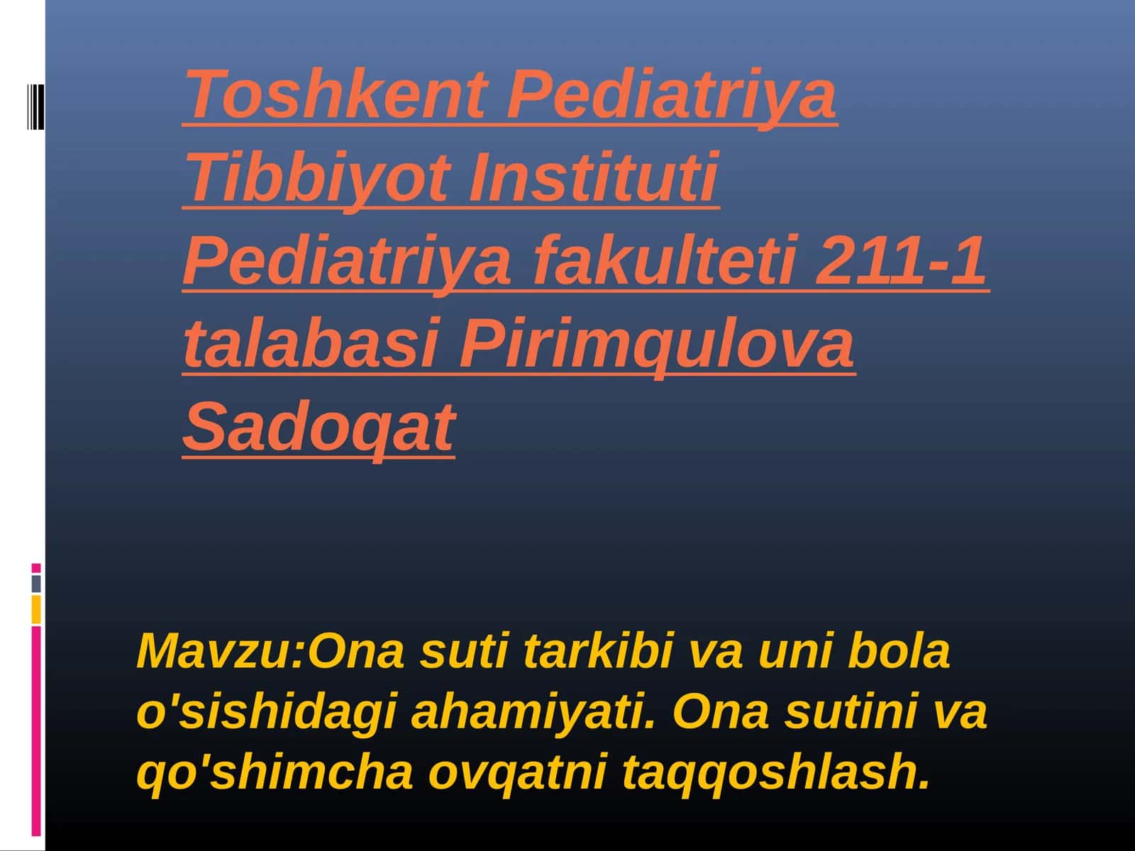 Toshkent Pediatriya Tibbiyot Instituti Pediatriya Fakulteti 211-1 talabasi Pirimqulova Sadoqat 1