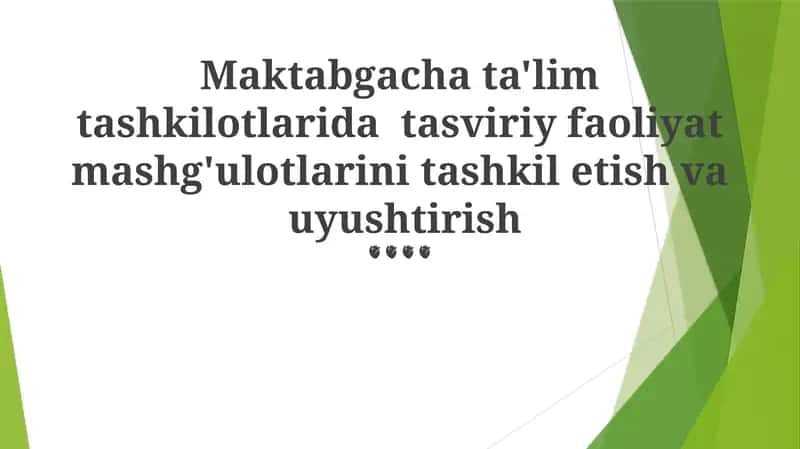 Uyushtirish va tasviriy faoliyat mashg'ulotlari 1
